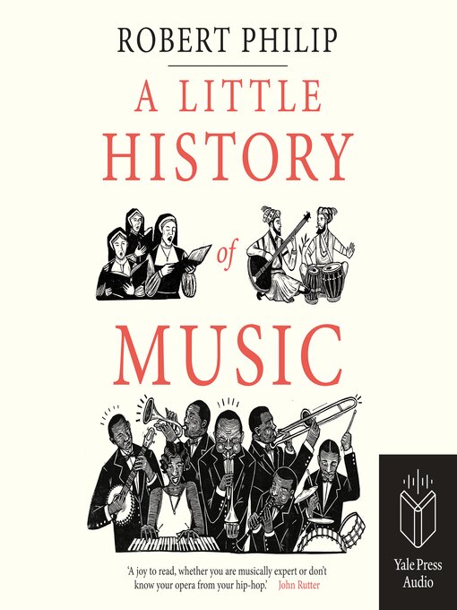 Title details for A Little History of Music by Robert Philip - Available